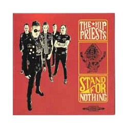Hip The Priests Stand For Nothing Vinyl LP