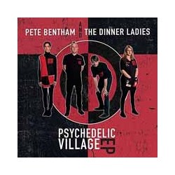 Pete Bentham And The Dinner Ladies Psychedelic Village Vinyl 7"