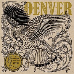 Denver Rowdy Love Vinyl LP