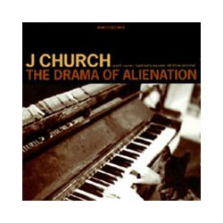 J Church The Drama Of Alienation Vinyl LP
