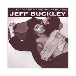 Jeff Buckley Killing Time: Rare Tracks 1992-1995 Vinyl LP