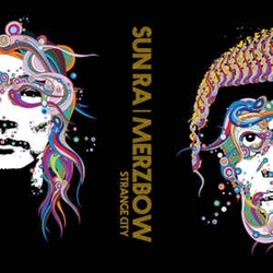 Sun Ra & Merzbow Strange City Vinyl LP