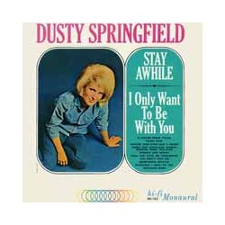 Dusty Springfield Stay Awhile - I Only Want To Be With You Vinyl LP