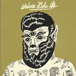 Wolves Like Us Get Gone Vinyl 10"