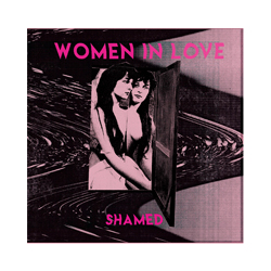 Women In Love Shamed Vinyl 7"