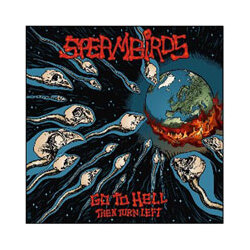 Spermbirds Go To Hell Then Turn Left Vinyl LP