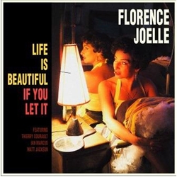 Florence Joelle Life Is Beautiful If You Let It Vinyl LP