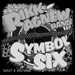 Rikk Agnew/Symbol Six Split & Stitched Vinyl 7"