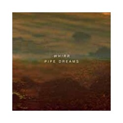 Whirr Pipe Dreams Vinyl LP