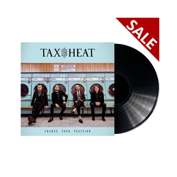 Tax The Heat Change Your Position Vinyl LP