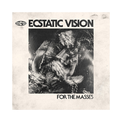 Ecstatic Vision For The Masses Vinyl LP