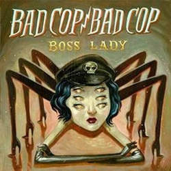 Bad Cop / Bad Cop Boss Lady Vinyl 7"