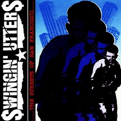 Swingin' Utters The Streets Of San Francisco Vinyl 10"