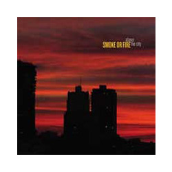 Smoke Or Fire Above The City Vinyl LP