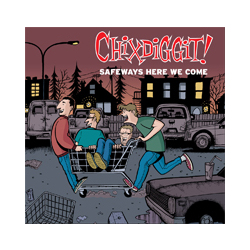 Chixdiggit Safeways Here We Come Vinyl LP