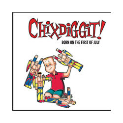 Chixdiggit Born On The First Of July (Reissue) Vinyl LP