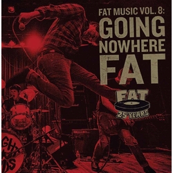 Various Artists Fat Music Vol.8: Going Nowhere Fat Vinyl Double Album