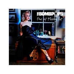 The Bombpops Fear Of Missing Out Vinyl LP