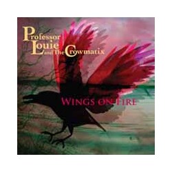 Professor Louie & The Crowmatix Wings On Fire Vinyl LP