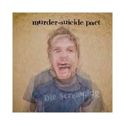 Murder-Suicide Pact Die Screaming Vinyl LP