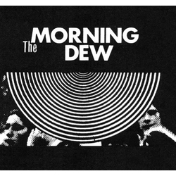 Morning The Dew Morning Dew The Vinyl Double Album