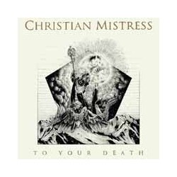 Christian Mistress To Your Death Vinyl LP
