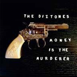The Diztones Money Is The Murderer Vinyl 7"