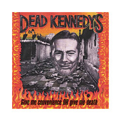 Dead Kennedys Give Me Convenience Or Give Me Death Vinyl LP