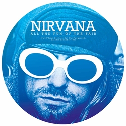 Nirvana All The Fun Of The Fair - Pat O' Brian Pavillion Del Mar Fairground Ca 28Th December 1991 Vinyl 12" Picture Disc