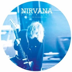 Nirvana Live & Loud - Seattle Wa 13Th December 1993 Vinyl 12" Picture Disc