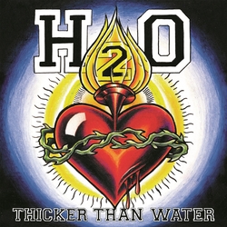 H2O Thicker Than Water Vinyl LP