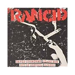 Rancid David Courtney / Start Now / Out Of Control / Django Vinyl