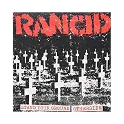 Rancid Stand Your Ground / Otherside Vinyl