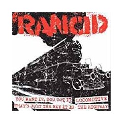 Rancid You Want It/Locomotive/That's Just The Way It Is/The Highway Vinyl 7"