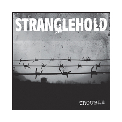 Stranglehold Trouble Vinyl 7"