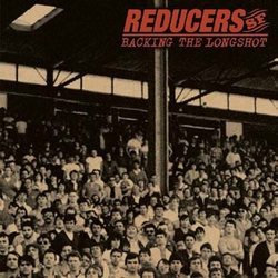 Reducers S.F. Backing The Longshot Vinyl LP