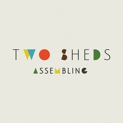 Two Sheds Assembling Vinyl LP