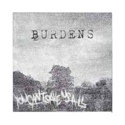 Burdens You Can'T Save Us All Vinyl 7"