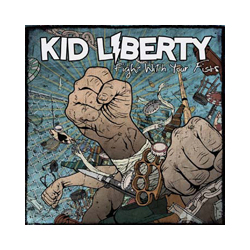 Kid Liberty Fight With Your Fists Vinyl LP