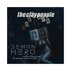 Clay The People Demon Hero And Other Extraordinary Phantasmagoric Anomalies And Fables Vinyl LP