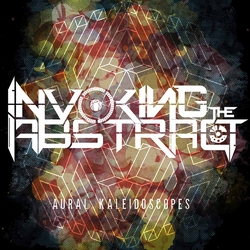 Invoking The Abstract Aural Kaleidoscopes Vinyl LP