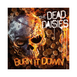 Dead The Daisies Burn It Down (Ltd Pic Disc) Vinyl 12" Picture Disc