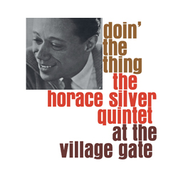 Horace Silver The Quintet Doinæ The Thing At The Village Gate Vinyl LP