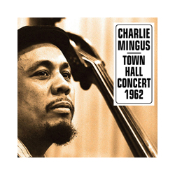 Charles Mingus At Town Hall Concert October 12 1962 Vinyl LP
