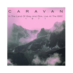 Caravan In The Land Of Grey And Pink Live At The Bbc 1971 Vinyl LP