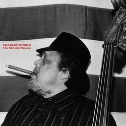 Charles Mingus The Eldridge Session Vinyl LP