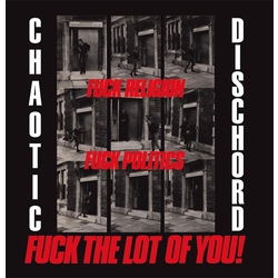 Chaotic Dischord Fuck Religion Fuck Politics Vinyl LP