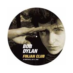 Bob Dylan Finjan Club In Montreal July 2 1962 (Pic Disc) Vinyl 12" Picture Disc