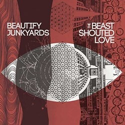 Beautify Junkyards The Beast Shouted Love Vinyl LP