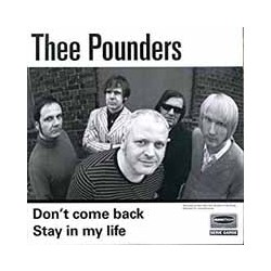 Thee Pounders Don'T Come Back/ Stay In My Life Vinyl 7"